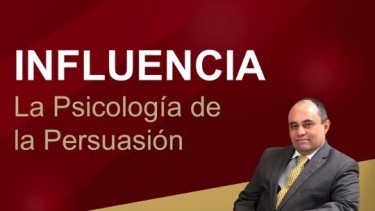 INFLUENCIA – La Psicología de la Persuasión influencia persuasion 540x304